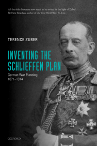Inventing the Schlieffen Plan - German War Planning 1871-1914